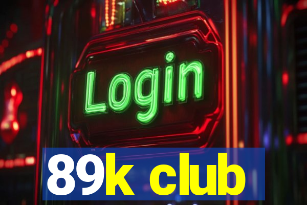 89k club